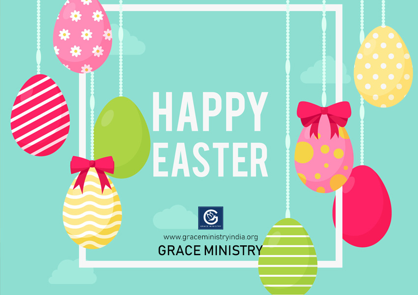 Grace Ministry Mangalore wishes you  Happy and Joyful Easter 2018.  May the Lord bless your home with happiness and unwavering faith this Easter.